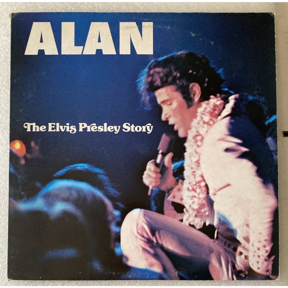 ALAN  The Elvis Presley Story LP Vinyl Record 1980s Elvis Tribute ICA Talant